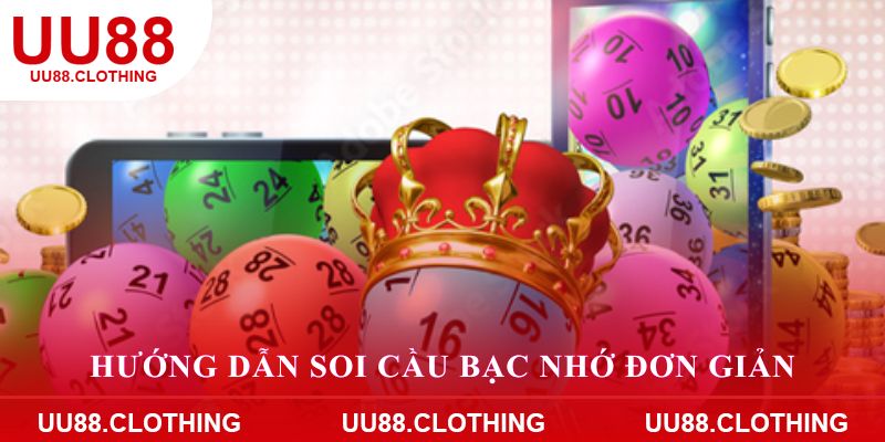 Hướng dẫn soi cầu bạc nhớ đơn giản
