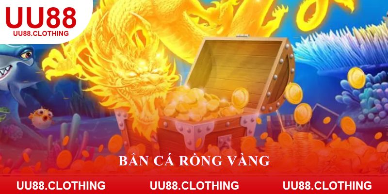 Bắn cá rồng vàng
