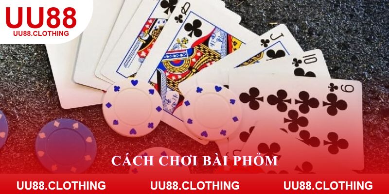 chơi bài Phỏm