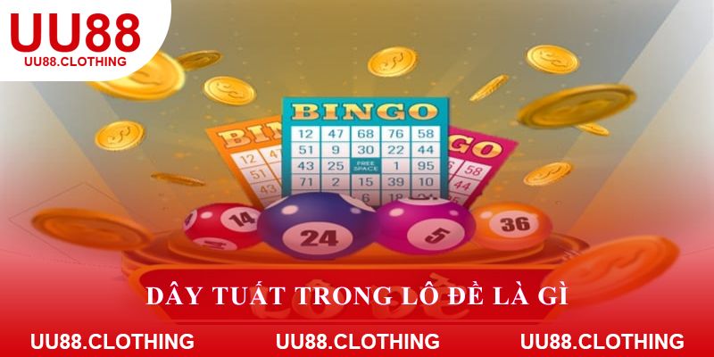 Dây tuất trong lô đề là gì