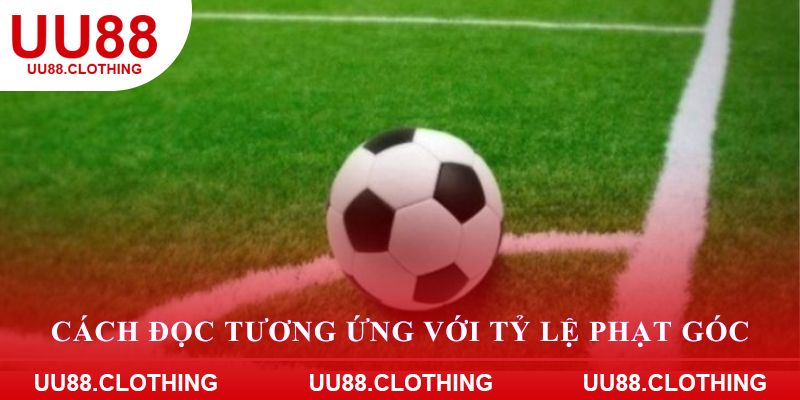 Cách đọc tương ứng với tỷ lệ phạt góc