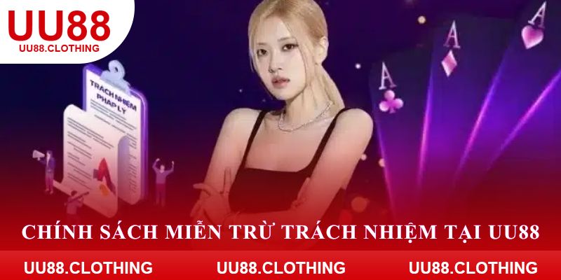 Chính sách miễn trừ trách nhiệm và vai trò tại UU88