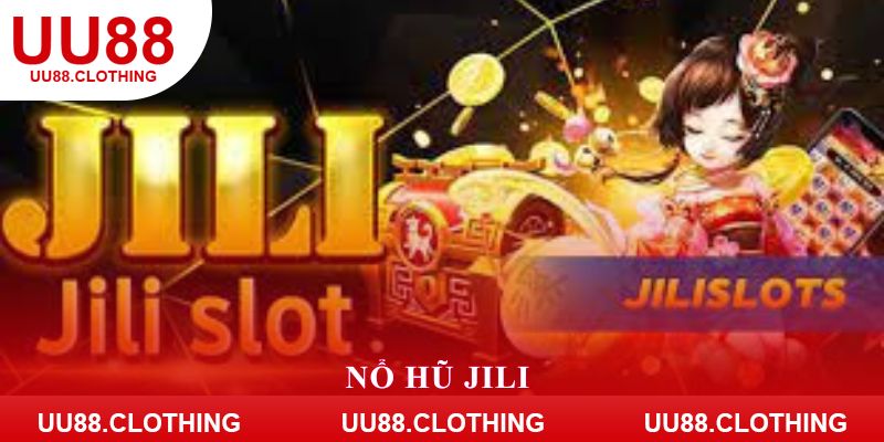 nổ hũ Jili