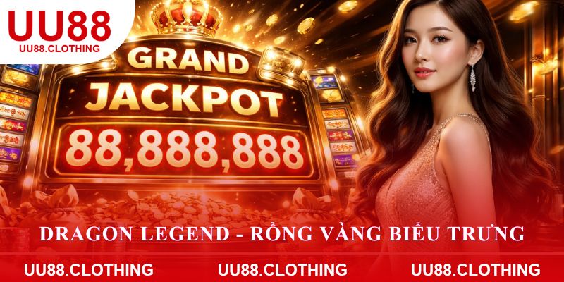 Dragon Legend - Rồng vàng biểu trưng cho quyền lực và tài lộc