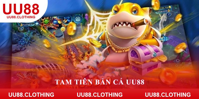 tam tiên bắn cá