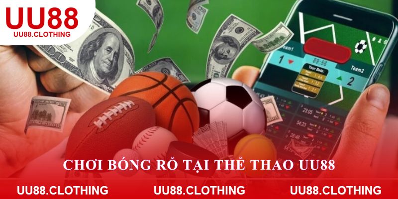 Chơi bóng rổ tại thể thao UU88