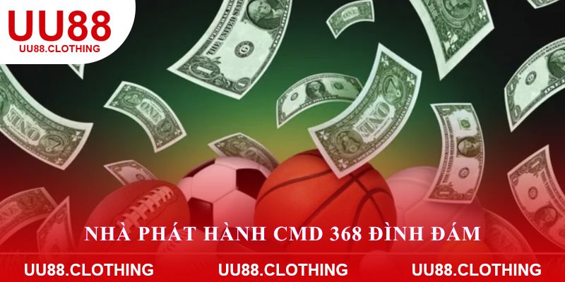 Nhà phát hành CMD 368 đình đám