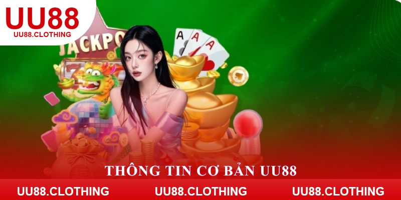 Thông tin cơ bản UU88