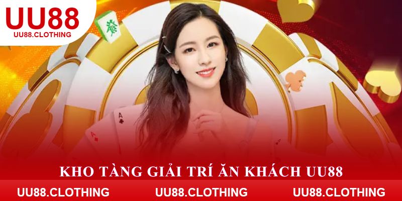 Kho tàng giải trí ăn khách UU88