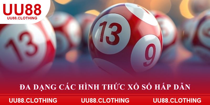 Đa dạng các hình thức xổ số hấp dẫn
