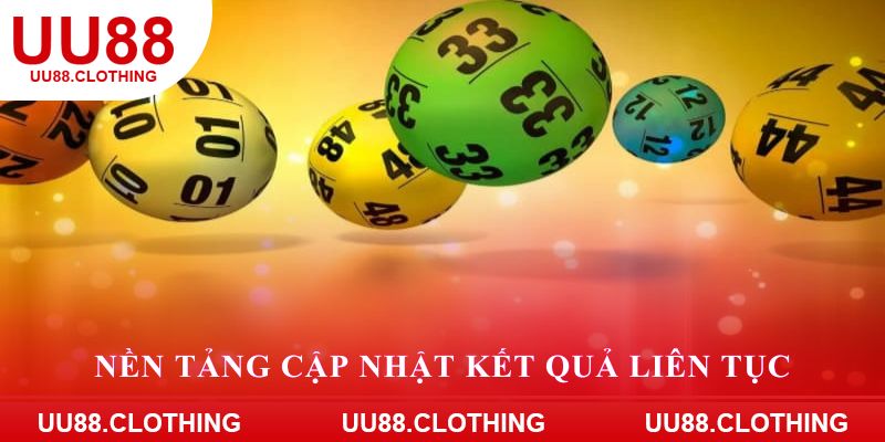 Nền tảng cập nhật kết quả liên tục
